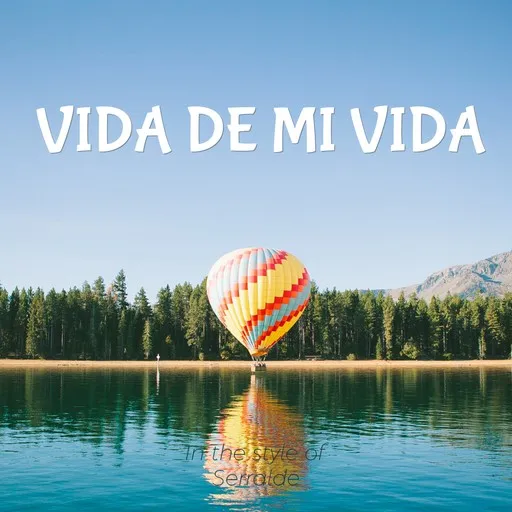 Karaoke Vida De Mi Vida by Serralde — sing along with lyrics on Singa