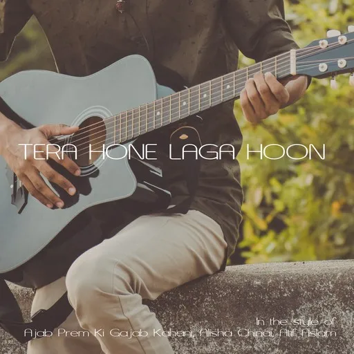 Tera Hone Laga Hoon - Karaoke