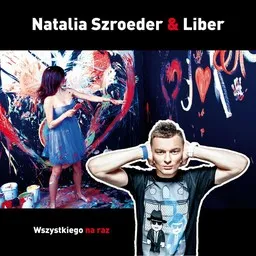 Titelbild für Wszystkiego Na Raz - Liber,Natalia Szroeder Karaoke-Version