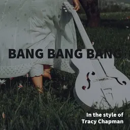 Cover art for Bang Bang Bang - Tracy Chapman karaoke version