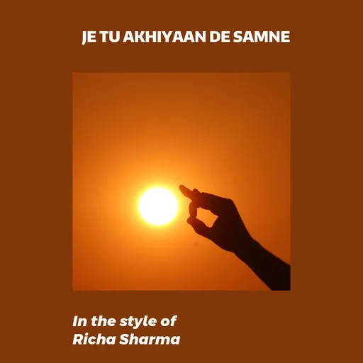 Karaoke Je Tu Akhiyaan De Samne av Richa Sharma — sjung med på texten på Singa