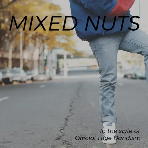Karaoke Mixed Nuts by Official Hige Dandism (Official髭男dism) — sing along with lyrics on Singa