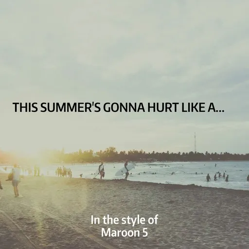 This Summer's Gonna Hurt Like A… - Karaoke