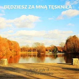 Titelbild für Będziesz za mną tęskniła - Piosenka Biesiadna Karaoke-Version