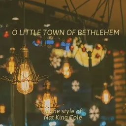 Cover art for O Little Town of Bethlehem - Nat King Cole karaoke version