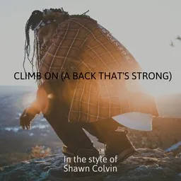 Cover art for Climb On (A Back That's Strong) - Shawn Colvin karaoke version