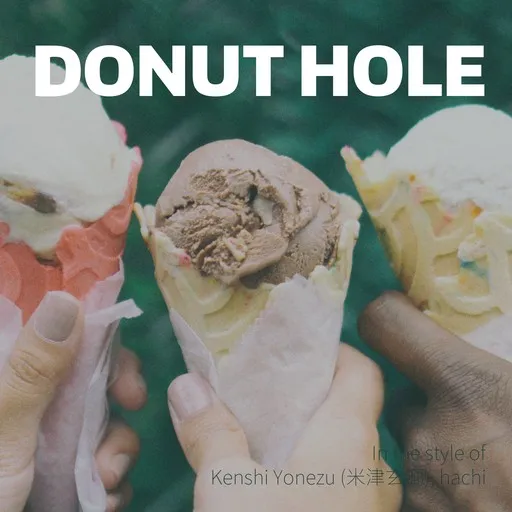 Karaoke DONUT HOLE by hachi, Kenshi Yonezu (米津玄師) — sing along with lyrics on Singa