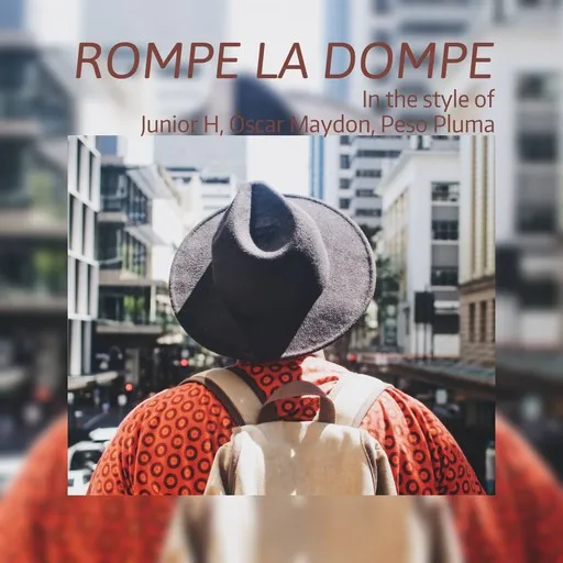 Karaoke Rompe La Dompe by Junior H, Óscar Maydon, Peso Pluma — sing along with lyrics on Singa