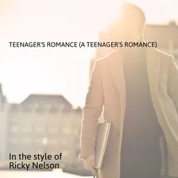 Titelbild für Teenager's Romance (A Teenager's Romance) - Ricky Nelson Karaoke-Version
