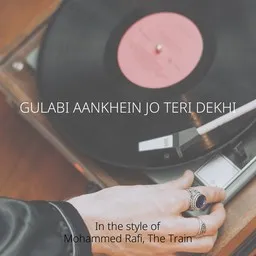 Omslagsbild för Gulabi Aankhein Jo Teri Dekhi - Mohammed Rafi,The Train karaokeversion