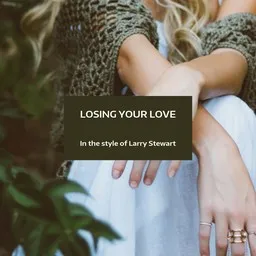 Cover art for Losing Your Love - Larry Stewart karaoke version