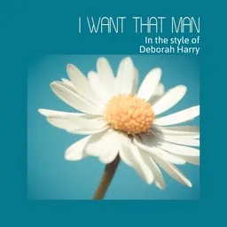 Karaokekappaleen I Want That Man - Deborah Harry kansikuva