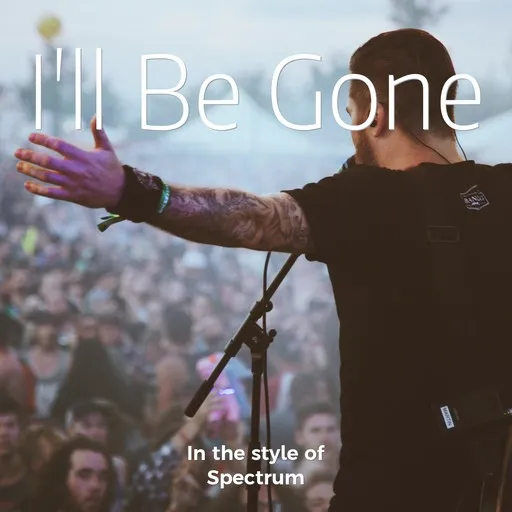 Karaoke I'll Be Gone by Spectrum — sing along with lyrics on Singa