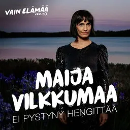 Omslagsbild för Ei pystyny hengittää - Maija Vilkkumaa,Vain elämää kausi 10 Soundtrack karaokeversion