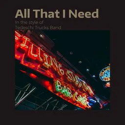Cover art for All That I Need - Tedeschi Trucks Band karaoke version