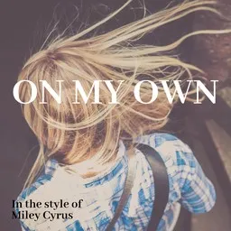 Titelbild für On My Own - Miley Cyrus Karaoke-Version