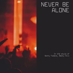 Cover art for Never Be Alone - Becky Hill,Sonny Fodera karaoke version
