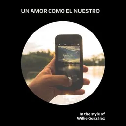 Omslagsbild för Un Amor Como El Nuestro - Willie González karaokeversion