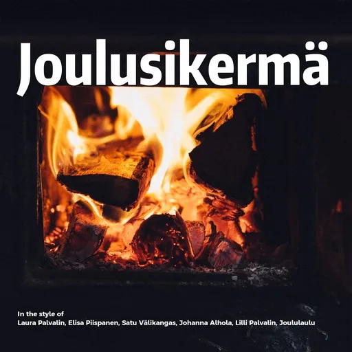 Karaoke Joulusikermä by Elisa Piispanen, Johanna Alhola, Joululaulu, Laura Palvalin, Lilli Palvalin, Satu Välikangas — sing along with lyrics on Singa