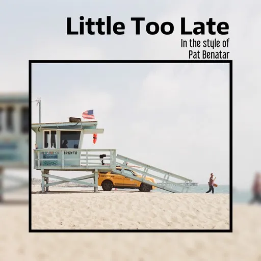 Karaoke Little Too Late by Pat Benatar — sing along with lyrics on Singa