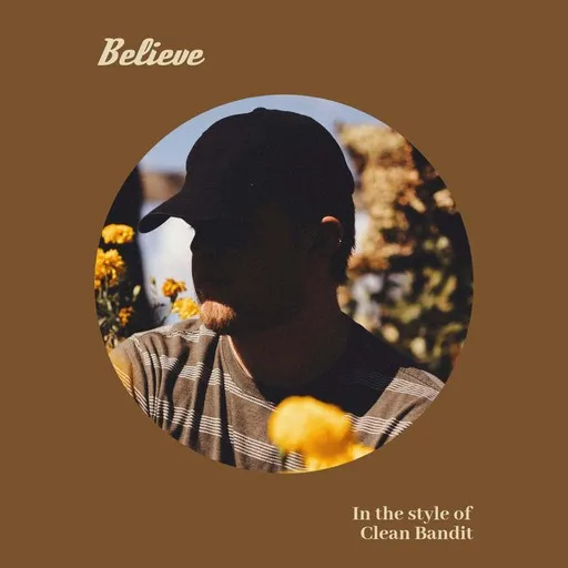 Karaoke Believe by Clean Bandit — sing along with lyrics on Singa