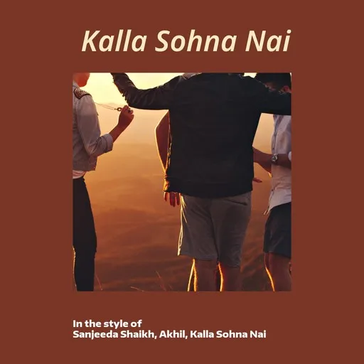 Karaoke Kalla Sohna Nai av Akhil, Kalla Sohna Nai, Sanjeeda Shaikh — sjung med på texten på Singa