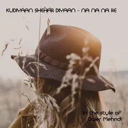 Cover art for Kudiyaan Shehar Diyaan - Na Na Na Re - Daler Mehndi karaoke version