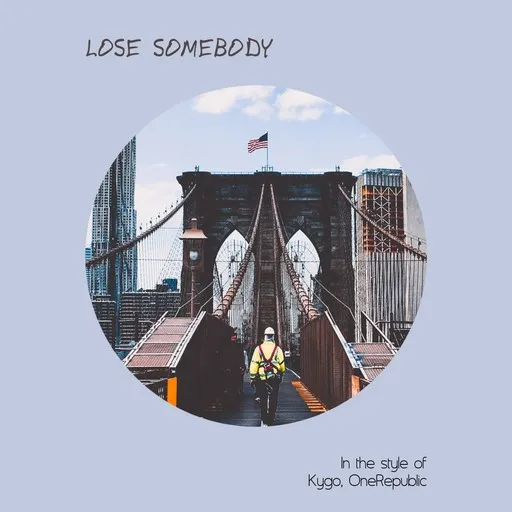 Karaoke Lose Somebody von Kygo, OneRepublic — mit Songtext mitsingen auf Singa