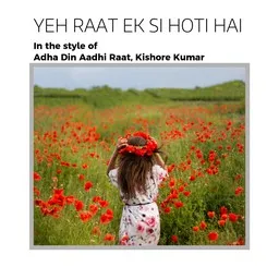 Titelbild für Yeh Raat Ek Si Hoti Hai - Adha Din Aadhi Raat,Kishore Kumar Karaoke-Version