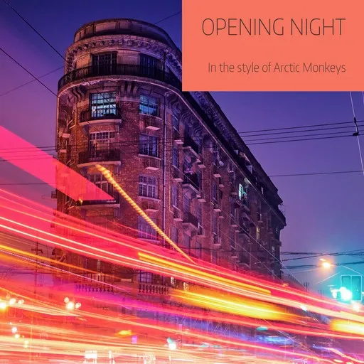 Karaoke Opening Night von Arctic Monkeys — mit Songtext mitsingen auf Singa