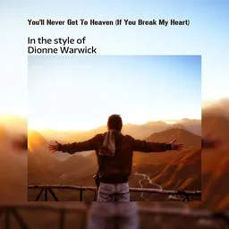 Cover art for You'll Never Get To Heaven (If You Break My Heart) - Dionne Warwick karaoke version