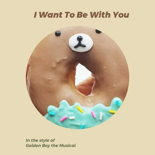 Karaoke I Want To Be With You von Golden Boy the Musical — mit Songtext mitsingen auf Singa