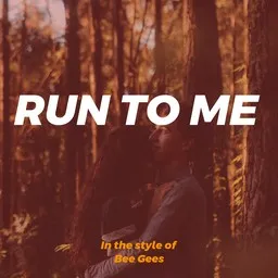 Cover art for Run to Me - Bee Gees karaoke version