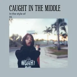 Titelbild für Caught in the Middle - A1 Karaoke-Version