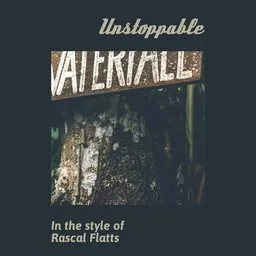 Cover art for Unstoppable - Rascal Flatts karaoke version