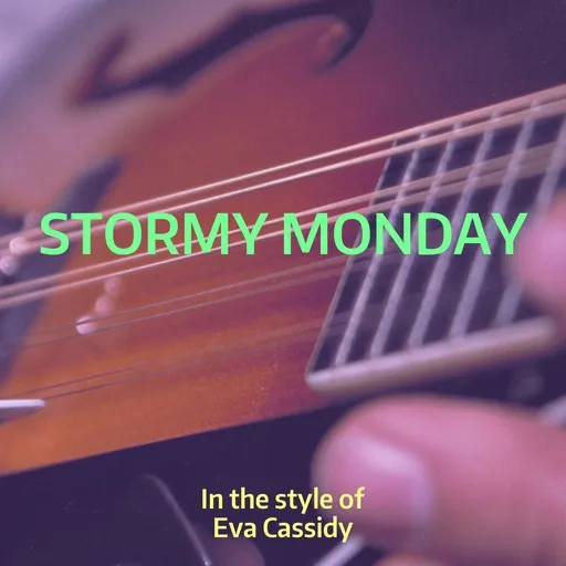 Karaoke Stormy Monday by Eva Cassidy — sing along with lyrics on Singa