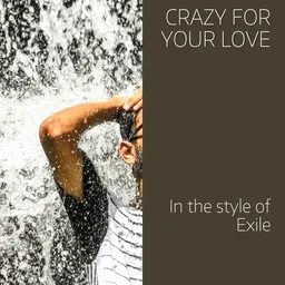 Omslagsbild för Crazy For Your Love - Exile karaokeversion