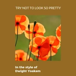 Karaokekappaleen Try Not To Look So Pretty - Dwight Yoakam kansikuva