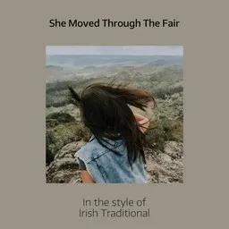 Titelbild für She Moved Through The Fair - Irish Traditional Karaoke-Version