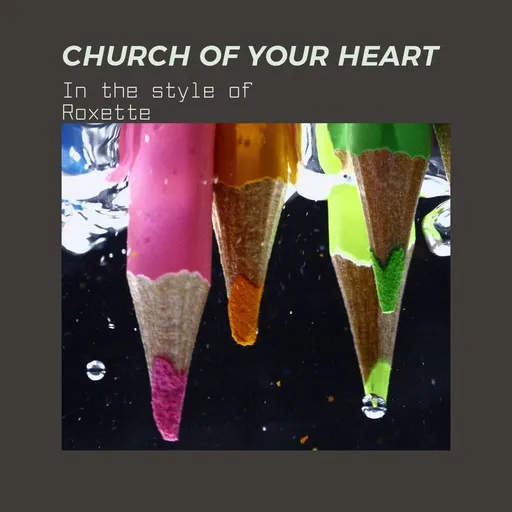 Karaoke Church of Your Heart by Roxette — sing along with lyrics on Singa