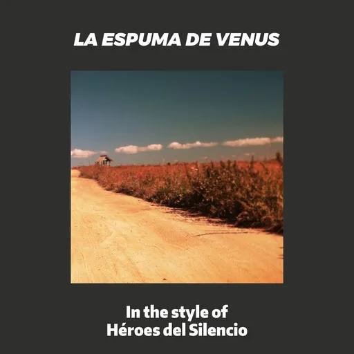 Karaoke La Espuma De Venus von Héroes del Silencio — mit Songtext mitsingen auf Singa