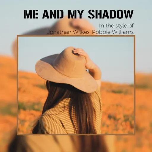 Karaoke Me And My Shadow by Jonathan Wilkes, Robbie Williams — sing along with lyrics on Singa