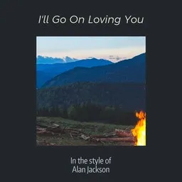 Omslagsbild för I'll Go On Loving You - Alan Jackson karaokeversion