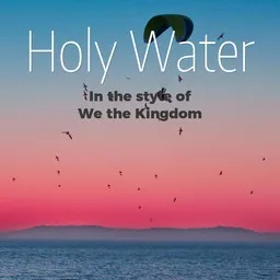 Cover art for Holy Water - We the Kingdom karaoke version