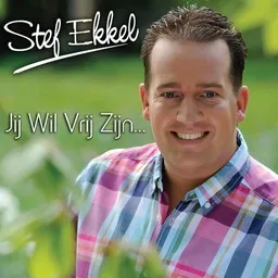 Cover art for Jij Wil Vrij Zijn - Stef Ekkel karaoke version