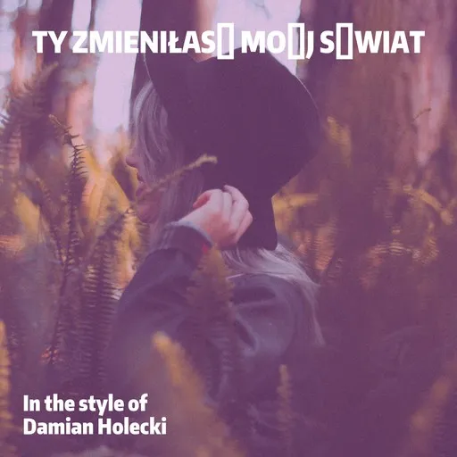 Karaoke Ty zmieniłaś mój świat by Damian Holecki — sing along with lyrics on Singa