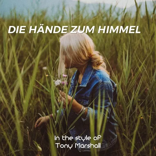 Karaoke Die Hände zum Himmel av Tony Marshall — sjung med på texten på Singa