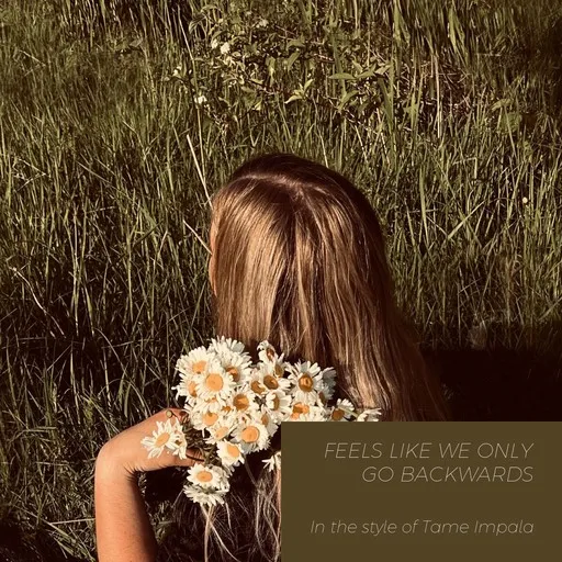 Karaoke Feels Like We Only Go Backwards von Tame Impala — mit Songtext mitsingen auf Singa