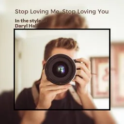 Cover art for Stop Loving Me, Stop Loving You - Daryl Hall karaoke version