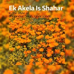 Omslagsbild för Ek Akela Is Shahar - Bhupinder Singh,Gharaonda karaokeversion